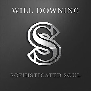 Will Downing [2021] - Sophisticated Soul [Self Released]