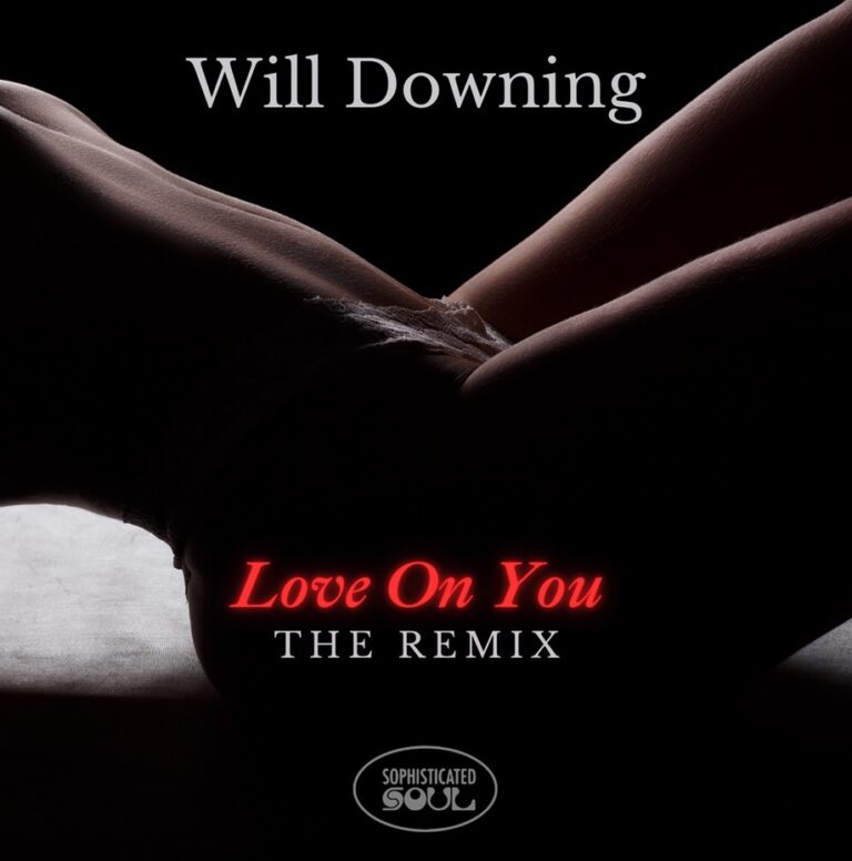 WILL DOWNING love on you