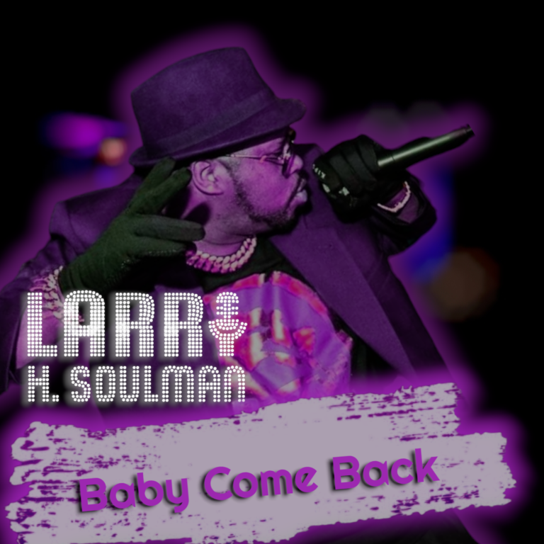Baby Come Back ~ Larry H. Soulman iTen Records LC 28055
