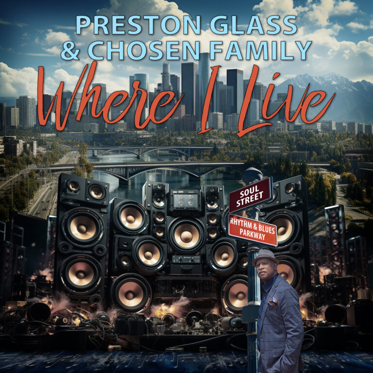 PRESTON-GLASS-&-CHOSEN-FAMILY-Where-I-Live-v3