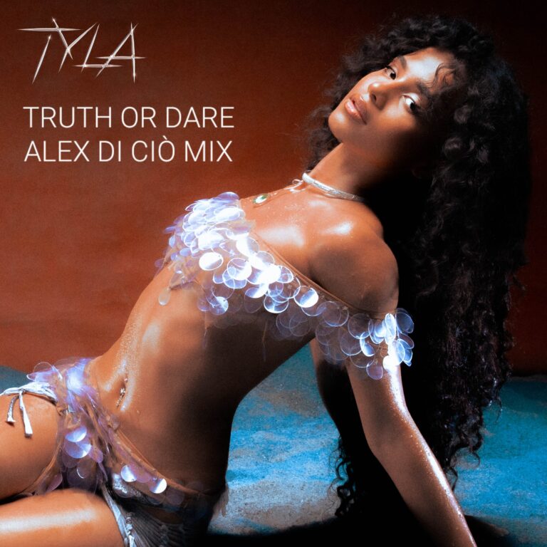 Tyla - Truth Or Dare (Alex Di Ciò Mix)